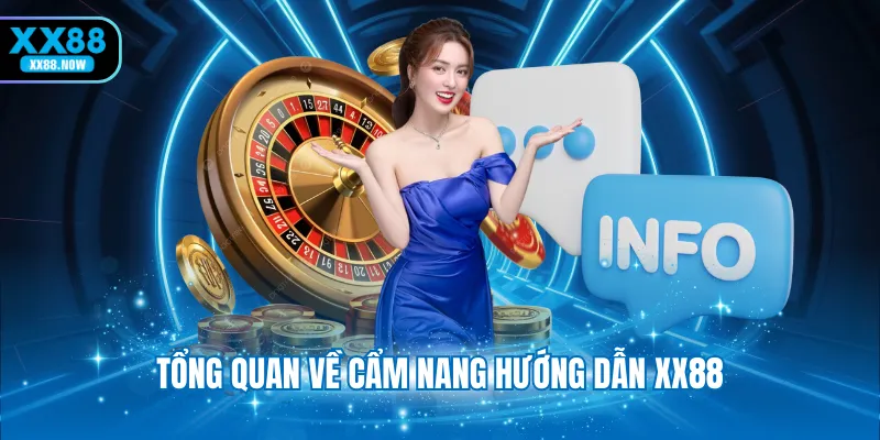 tong-quan-ve-cam-nang-huong-dan-xx88